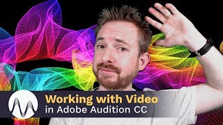 Working With Video in Adobe Audition [upl. by Eidas]