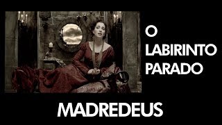 MADREDEUS  O Labirinto Parado  Official Music Video [upl. by Imeon230]