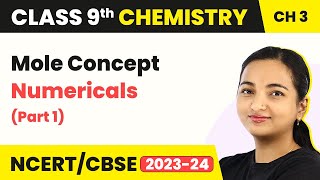 Class 9 Chemistry Chapter 3  Mole Concept Numericals Part 1  Atoms and Molecules [upl. by Woodley]