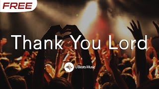 FREE quotUpliftingquot Gospel Praise and Worship Instrumental  quotThank You Lordquot Prod IJ Beats [upl. by Zeiger]