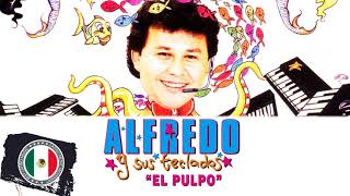 ALFREDO Y SUS TECLADOS EL PULPO SUPER CUMBIAS INOLVIDABLES  MIX DE CUMBIAS ROMÁNTICAS DEL RECUERDO [upl. by Philbert476]