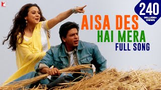 Aisa Des Hai Mera Song  VeerZaara  Shah Rukh Khan Preity Zinta  Lata Mangeshkar Udit Narayan [upl. by Manon884]