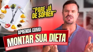 APRENDA A MONTAR SUA DIETA  PASSO A PASSO [upl. by Channa]