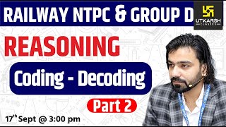 Railway NTPC amp Group D Reasoning  CodingDecoding 2  Short Tricks  By Akshay Sir [upl. by Eerahs]