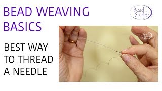 Bead Weaving Basics Best Way To Thread A Needle [upl. by Estele]