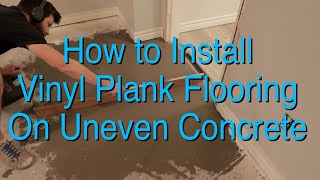 Vinyl Plank Flooring On Uneven Concrete [upl. by Notsnhoj466]