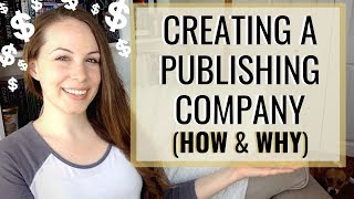 How and Why to Start Your Own Publishing Company  Author Business Taxes ISBNs and more [upl. by Yetnruoc]