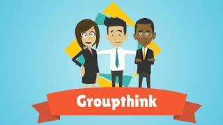 Groupthink  Definition Causes and Ways to Prevent It [upl. by Blumenthal]