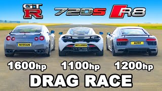 1200hp Audi R8 v 1600hp GTR v 1100hp McLaren 720S DRAG RACE [upl. by Claudianus]