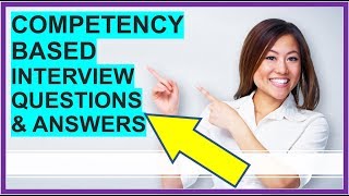 7 COMPETENCYBASED Interview Questions and Answers How To PASS Competency Based Interviews [upl. by Nnaeirrac]