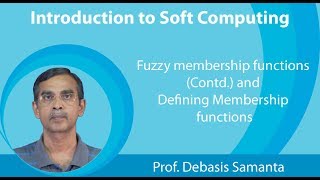 Lecture 3  Fuzzy membership functions Contd and Defining Membership functions [upl. by Kcira]