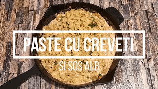 PASTE CU CREVETI SI SOS ALB  RETETA DELICIOASA DE PASTE CU FRUCTE DE MARE [upl. by Aneis348]