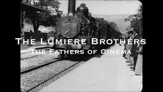 The Lumiere Brothers  The Fathers of Cinema [upl. by Ellehsem807]