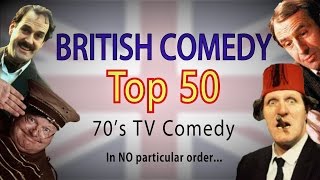 British Comedy Top 50 70s Edition [upl. by Arrik]