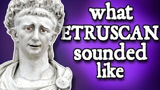 What Etruscan Sounded Like  and how we know [upl. by Eetnom998]