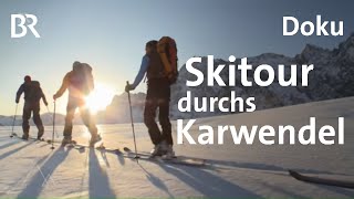 Skitour durchs Karwendel Von der Isar zum Inn  BergaufBergab  Doku  Berge  BR [upl. by Schnabel945]