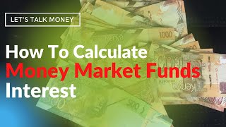 How to calculate money market fund interest [upl. by Justino]