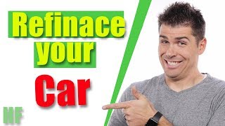 How to Refinance a Car Loan The Right Way [upl. by Boaten590]