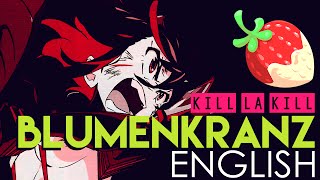 quotBlumenkranzquot  Kill la Kill English Cover by Sapphire [upl. by Sproul822]