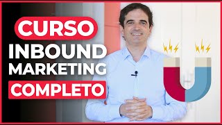 Curso de Inbound Marketing Completo  Crea tu Estrategia Paso a Paso [upl. by Boot]