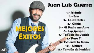 Juan Luis Guerra  Mejores Éxitos  Música Cristiana [upl. by Eniamsaj]