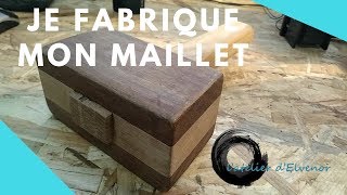 je fabrique mon maillet [upl. by Ewold]