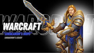 Lordaerons Legacy  Chapter 4 Lordearons Hope  Custom Campaign  Warcraft 3 [upl. by Medlin861]