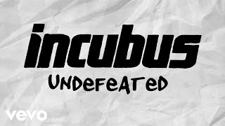 Incubus  Undefeated Lyric Video [upl. by Ahseyt]