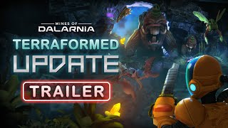 Mines of Dalarnia  Terraformed Update Trailer [upl. by Mazman]