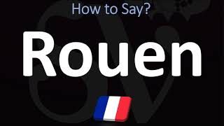 How to Pronounce Rouen CORRECTLY [upl. by Lucic]