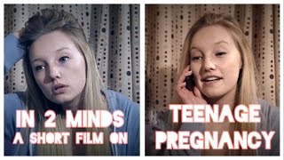 In Two Minds  Teenage Pregnancy A short film [upl. by Luas]