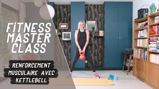 Renforcement musculaire avec kettlebell 25 min  Fitness Master Class [upl. by Kcirrek]