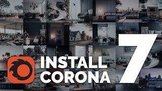 How to Install Corona Renderer 7  The Newest Version [upl. by Briggs]