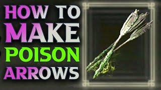 Elden Ring  How To Make Poison Arrows [upl. by Elissa]