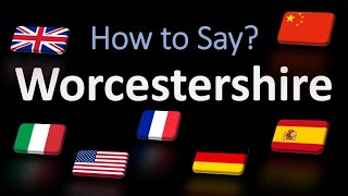 How to Pronounce Worcestershire  British French Italian Chinese Pronunciation English Sauce [upl. by Philander563]