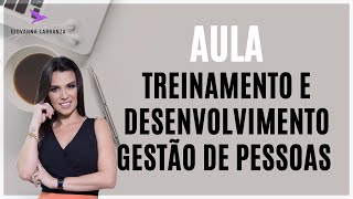 Aula Treinamento e Desenvolvimento  Gestão de Pessoas [upl. by Ymeon]