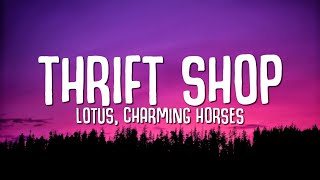 Lotus Charming Horses  Thrift Shop Lyrics [upl. by Rabah487]