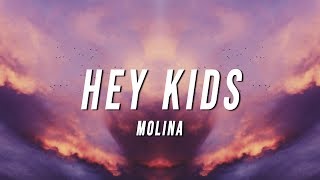 Molina  Hey Kids Lyrics [upl. by Euqinot]