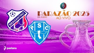 AO VIVO  BRAGANTINO X PAYSANDU  CAMPEONATO PARAENSE  09022025 [upl. by Jermain]