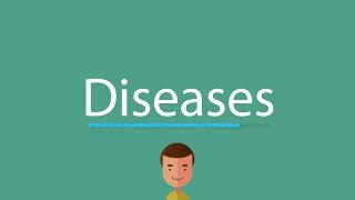 Diseases pronunciation [upl. by Maure]