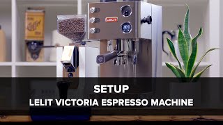 Lelit Victoria Espresso Machine Setup [upl. by Tica]