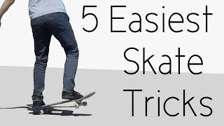 5 Easiest Skate Tricks In The Whole Entire Universe [upl. by Alyakcm]