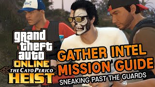 How To Complete The Gather Intel Mission in Cayo Perico Heist GTA 5 Online [upl. by Alleusnoc719]