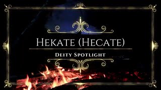 Hekate Hecate  Deity Spotlight [upl. by Hsepid]