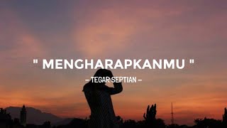 MENGHARAPKANMU  TEGAR SEPTIAN COVER BY NURUL APRILIANTI LIRIK [upl. by Marigolda36]