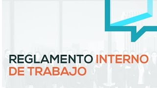 5 REGLAMENTO INTERNO DE TRABAJO [upl. by Debbra]