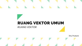 MATRIKS RUANG VEKTOR  10 AKSIOMA RUANG VEKTOR [upl. by Lenad645]