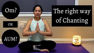 How to Chant OmAum Mantra Chanting [upl. by Yttocs54]