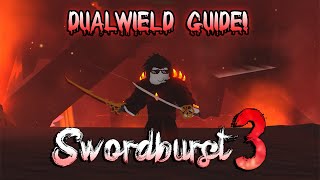 SWORDBURST 3 The DUAL WIELDING Guide [upl. by Notluf]