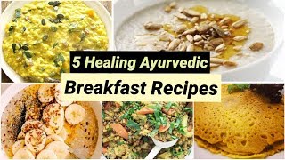 Easy Ayurvedic Breakfast Recipes  Delicious amp Healthy [upl. by Enautna]